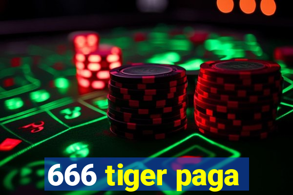 666 tiger paga